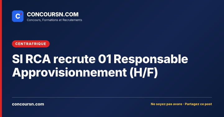 Illustration de l’article : SI RCA recrute 01 Responsable Approvisionnement (H/F)