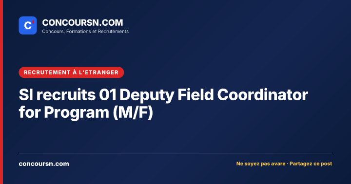 Illustration de l’article : SI recruits 01 Deputy Field Coordinator for Program (M/F)