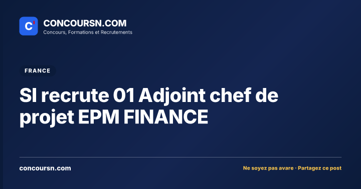 Illustration de l’article : SI recrute 01 Adjoint chef de projet EPM FINANCE