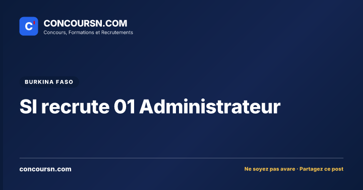 Illustration de l’article : SI recrute 01 Administrateur