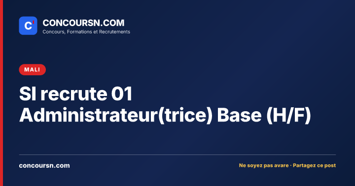 Illustration de l’article : SI recrute 01 Administrateur(trice) Base (H/F)
