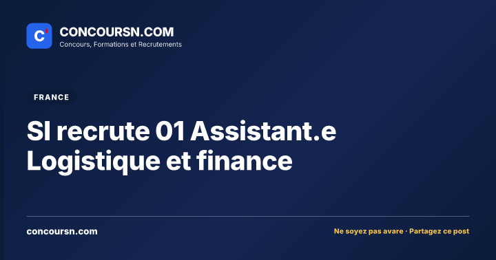 Illustration de l’article : SI recrute 01 Assistant.e Logistique et finance