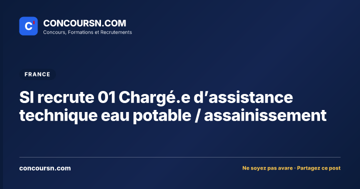 SI recrute 01 Chargé.e d’assistance technique eau potable / assainissement