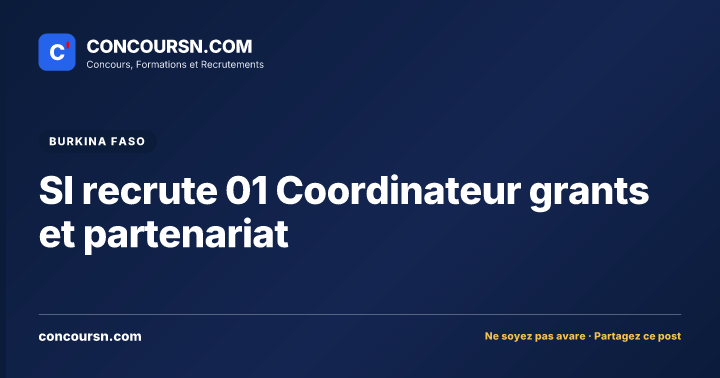 Illustration de l’article : SI recrute 01 Coordinateur grants et partenariat