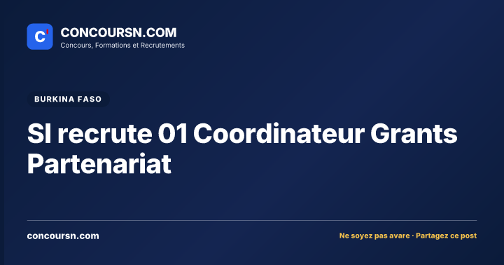 Illustration de l’article : SI recrute 01 Coordinateur Grants Partenariat