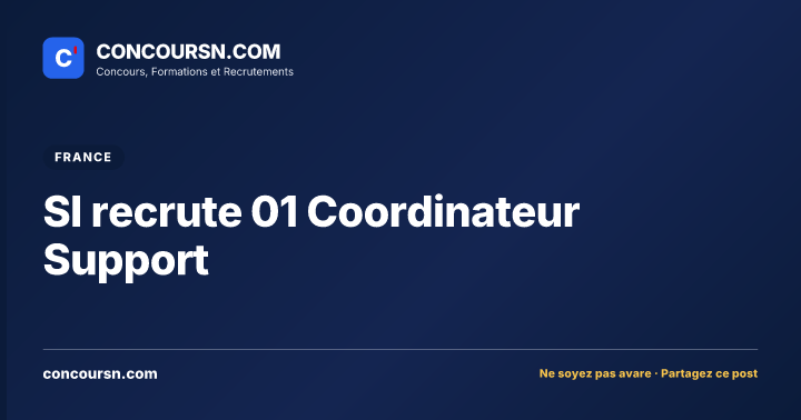 Illustration de l’article : SI recrute 01 Coordinateur Support