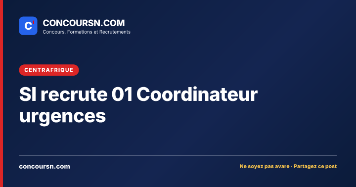 Illustration de l’article : SI recrute 01 Coordinateur urgences