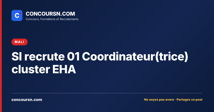 Illustration de l’article : SI recrute 01 Coordinateur(trice) cluster EHA