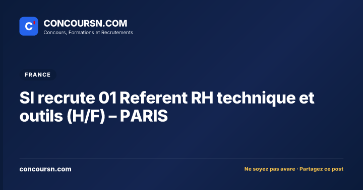 Illustration de l’article : SI recrute 01 Referent RH technique et outils (H/F) – PARIS