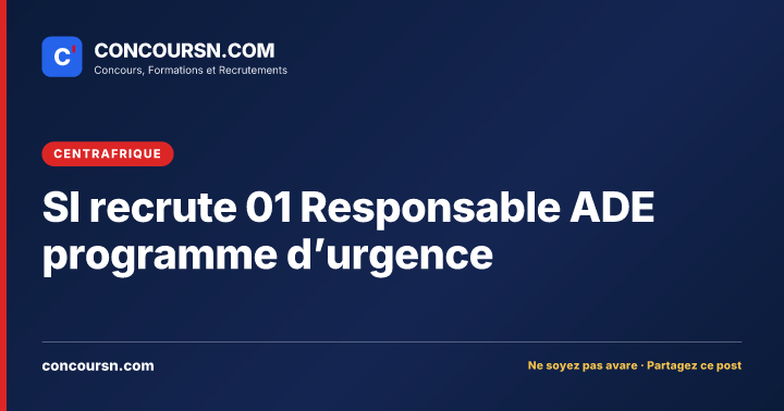 Illustration de l’article : SI recrute 01 Responsable ADE programme d’urgence