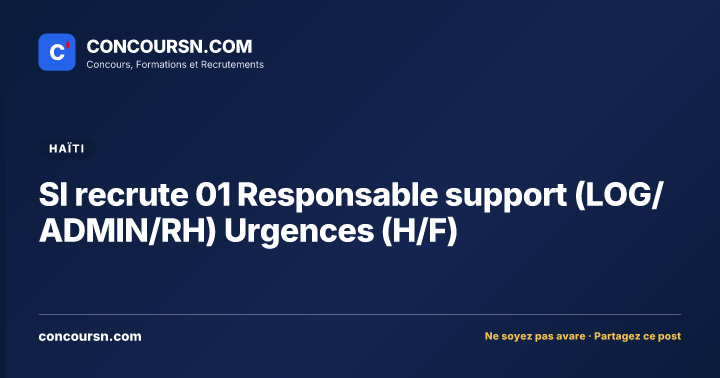 SI recrute 01 Responsable support (LOG/ADMIN/RH) Urgences (H/F)