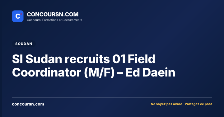 Illustration de l’article : SI Sudan recruits 01 Field Coordinator (M/F) – Ed Daein