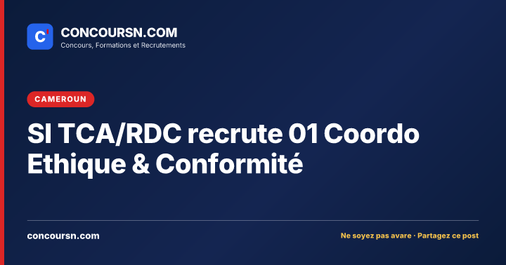 Illustration de l’article : SI TCA/RDC recrute 01 Coordo Ethique & Conformité