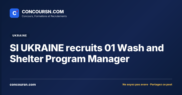 Illustration de l’article : SI UKRAINE recruits 01 Wash and Shelter Program Manager