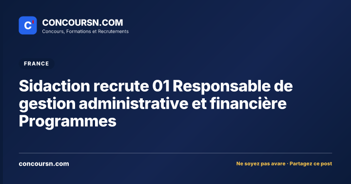 Sidaction recrute 01 Responsable de gestion administrative et financière Programmes