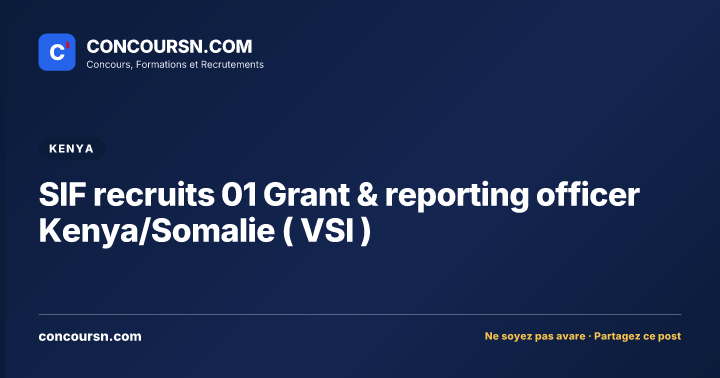 Illustration de l’article : SIF recruits 01 Grant & reporting officer Kenya/Somalie ( VSI )