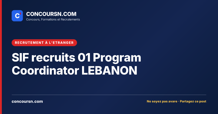 Illustration de l’article : SIF recruits 01 Program Coordinator LEBANON