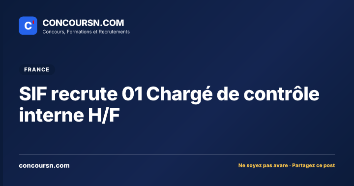 Illustration de l’article : SIF recrute 01 Chargé de contrôle interne H/F