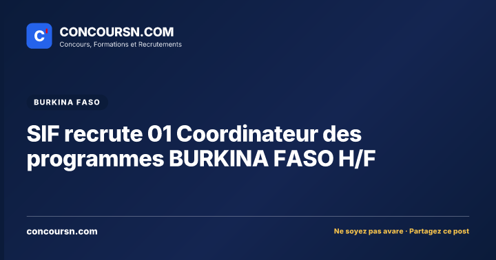 SIF recrute 01 Coordinateur des programmes BURKINA FASO H/F