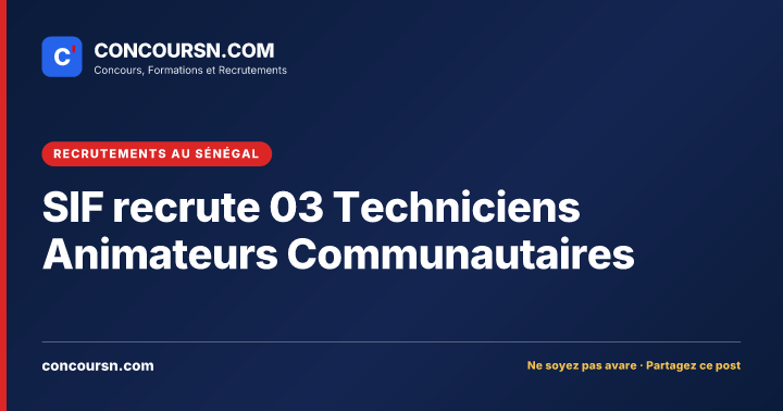 Illustration de l’article : SIF recrute 03 Techniciens Animateurs Communautaires