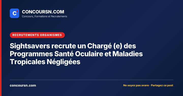 Illustration de l’article : Sightsavers recrute un Chargé (e) des Programmes Santé Oculaire et Maladies Tropicales Négligées