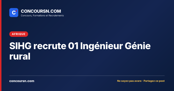 Illustration de l’article : SIHG recrute 01 Ingénieur Génie rural