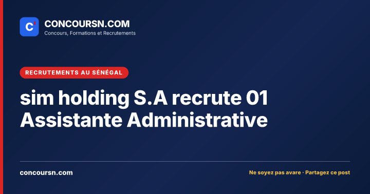Illustration de l’article : sim holding S.A recrute 01 Assistante Administrative