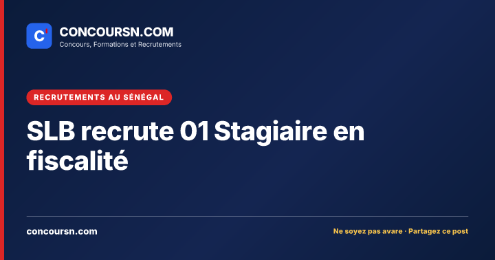 Illustration de l’article : SLB recrute 01 Stagiaire en fiscalité