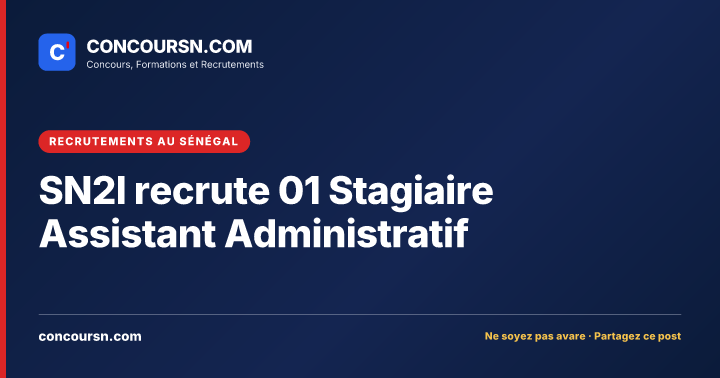 Illustration de l’article : SN2I recrute 01 Stagiaire Assistant Administratif