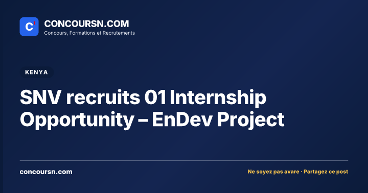 SNV recruits 01 Internship Opportunity – EnDev Project