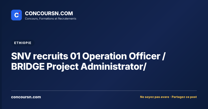 Illustration de l’article : SNV recruits 01 Operation Officer /BRIDGE Project Administrator/