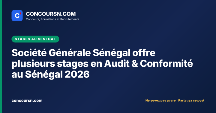 Illustration de l’article : Société Générale Sénégal offre plusieurs stages en Audit & Conformité au Sénégal 2026