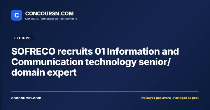 Illustration de l’article : SOFRECO recruits 01 Information and Communication technology senior/domain expert