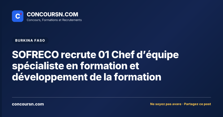 Illustration de l’article : SOFRECO recrute 01 Chef d’équipe spécialiste en formation et développement de la formation