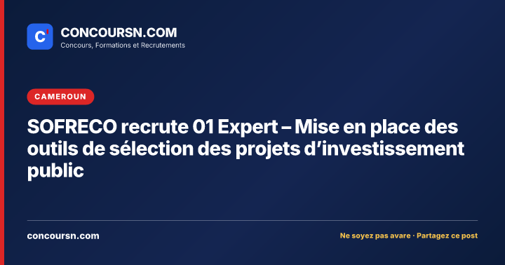 Illustration de l’article : SOFRECO recrute 01 Expert – Mise en place des outils de sélection des projets d’investissement public