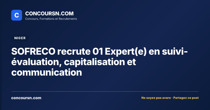 SOFRECO recrute 01 Expert(e) en suivi-évaluation, capitalisation et communication
