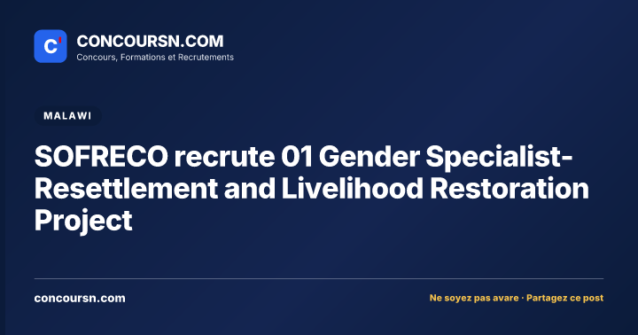 SOFRECO recrute 01 Gender Specialist- Resettlement and Livelihood Restoration Project