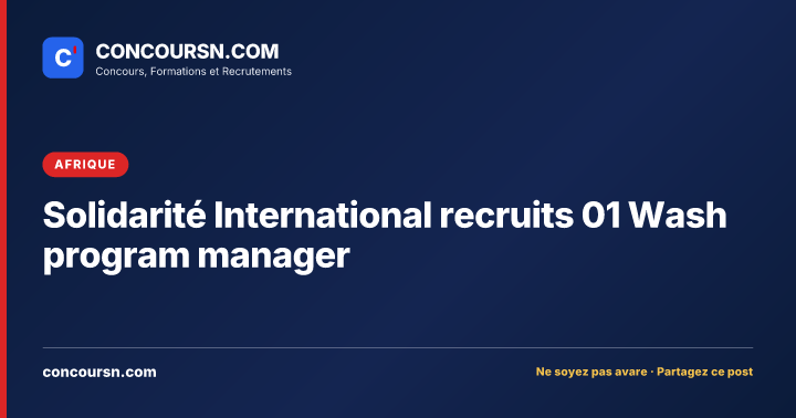 Illustration de l’article : Solidarité InternationaI recruits 01 Wash program manager