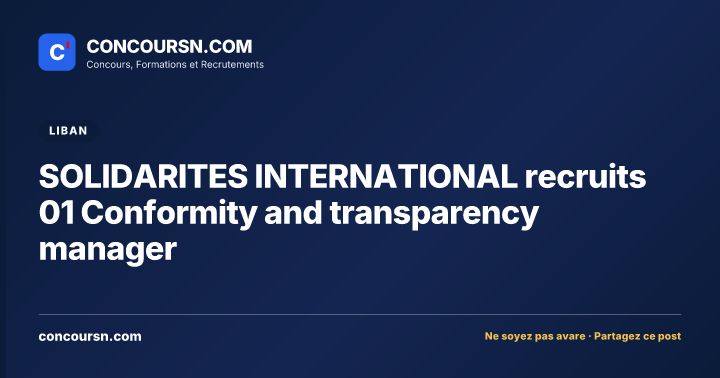 SOLIDARITES INTERNATIONAL recruits 01 Conformity and transparency manager