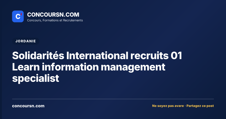 Solidarités International recruits 01 Learn information management specialist