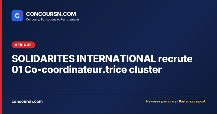 Illustration de l’article : SOLIDARITES INTERNATIONAL recrute 01 Co-coordinateur.trice cluster