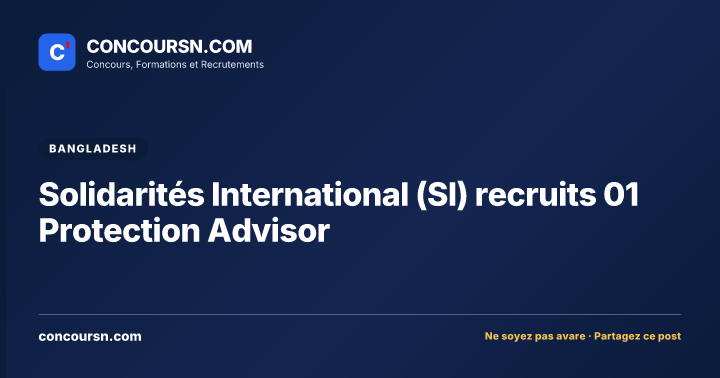Solidarités International (SI) recruits 01 Protection Advisor