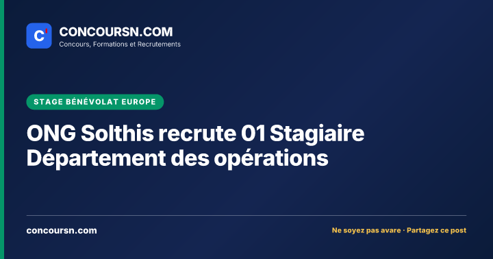 ONG Solthis recrute 01 Stagiaire Département des opérations