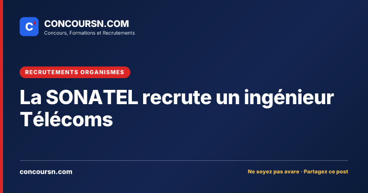 Illustration de l’article : La SONATEL recrute un ingénieur Télécoms