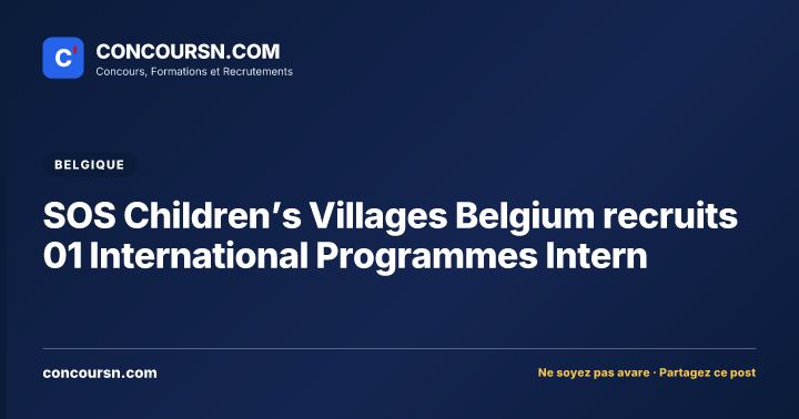Illustration de l’article : SOS Children’s Villages Belgium recruits 01 International Programmes Intern
