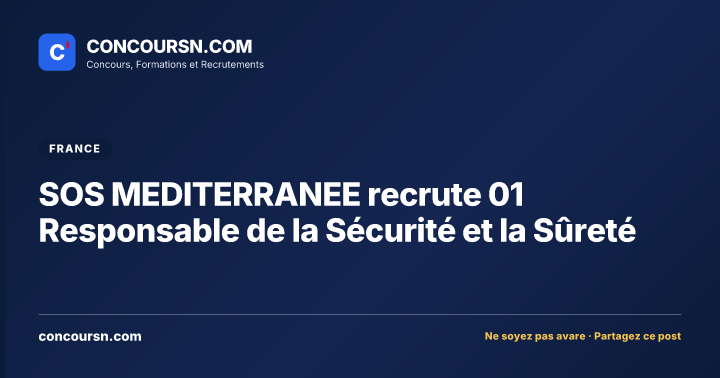 SOS MEDITERRANEE recrute 01 Responsable de la Sécurité et la Sûreté