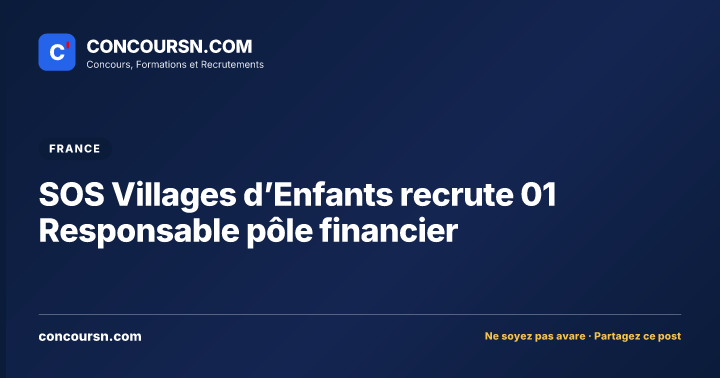 Illustration de l’article : SOS Villages d’Enfants recrute 01 Responsable pôle financier