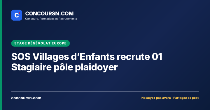 Illustration de l’article : SOS Villages d’Enfants recrute 01 Stagiaire pôle plaidoyer