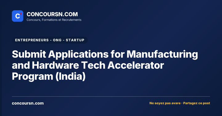 Illustration de l’article : Submit Applications for Manufacturing and Hardware Tech Accelerator Program (India)