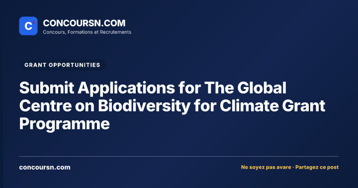 Illustration de l’article : Submit Applications for The Global Centre on Biodiversity for Climate Grant Programme
